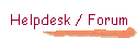 Helpdesk / Forum